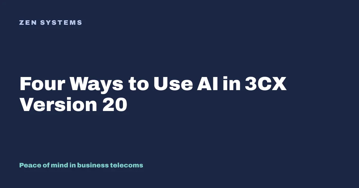 Four ways to use AI in 3CX Version 20