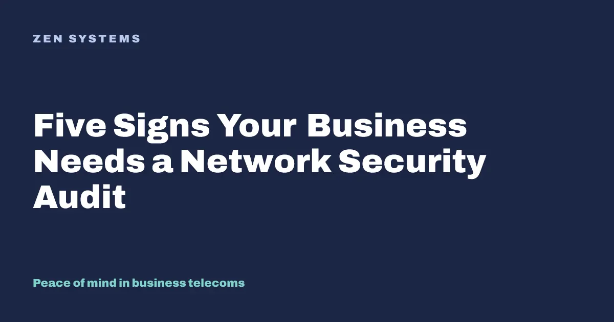 Five Signs Your Business May Need a Network Security Audit