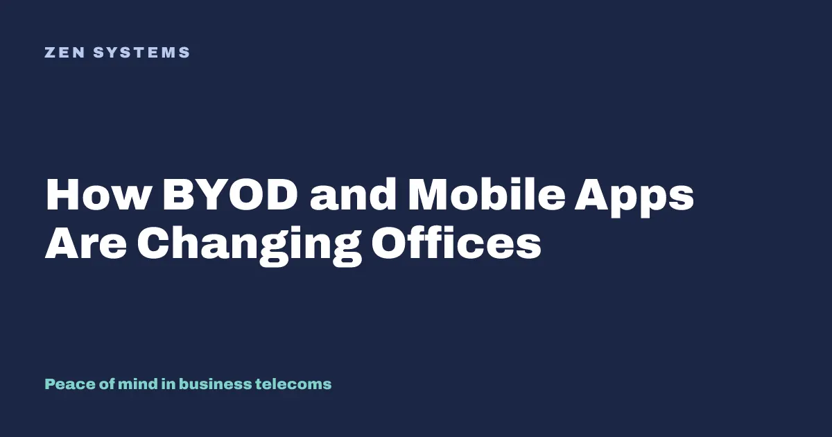 How BYOD and Mobile Apps Are Changing the Way Offices Operate