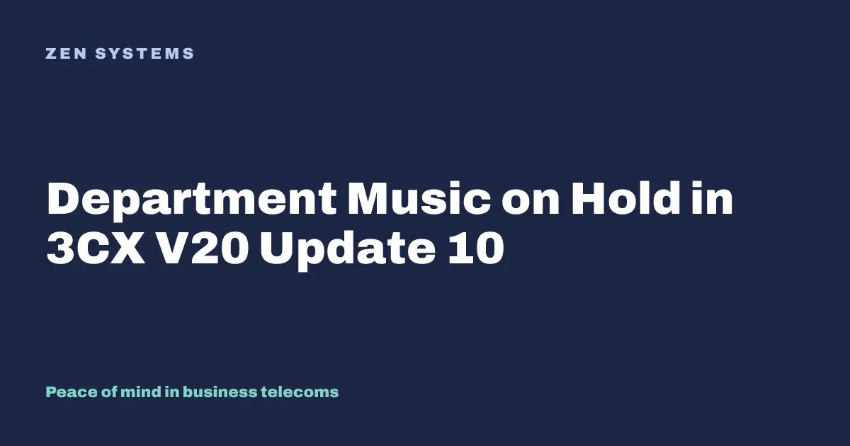 Department Music on Hold Comes to 3CX