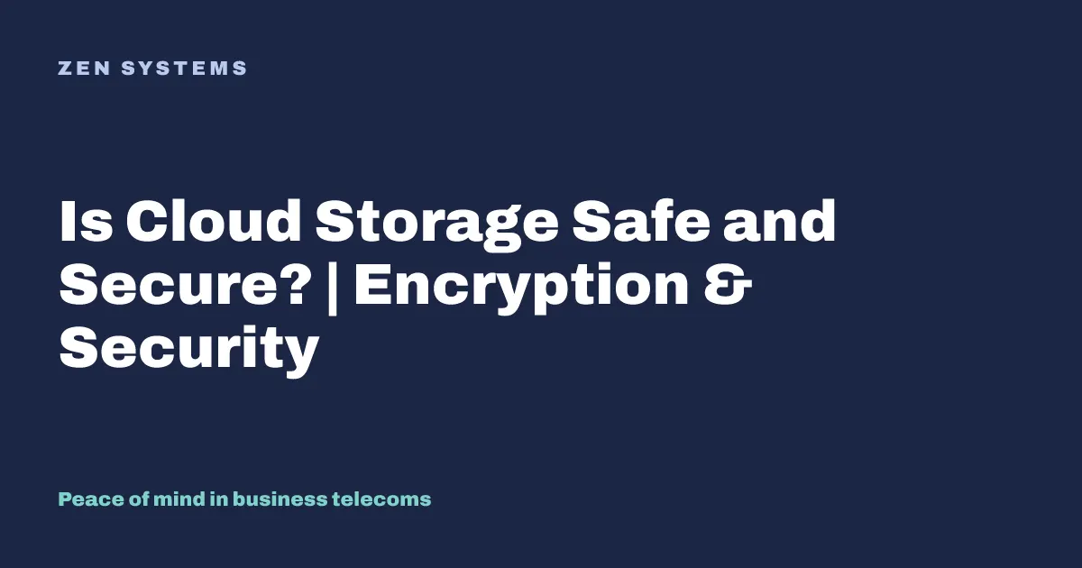 Is Cloud Storage Safe and Secure?